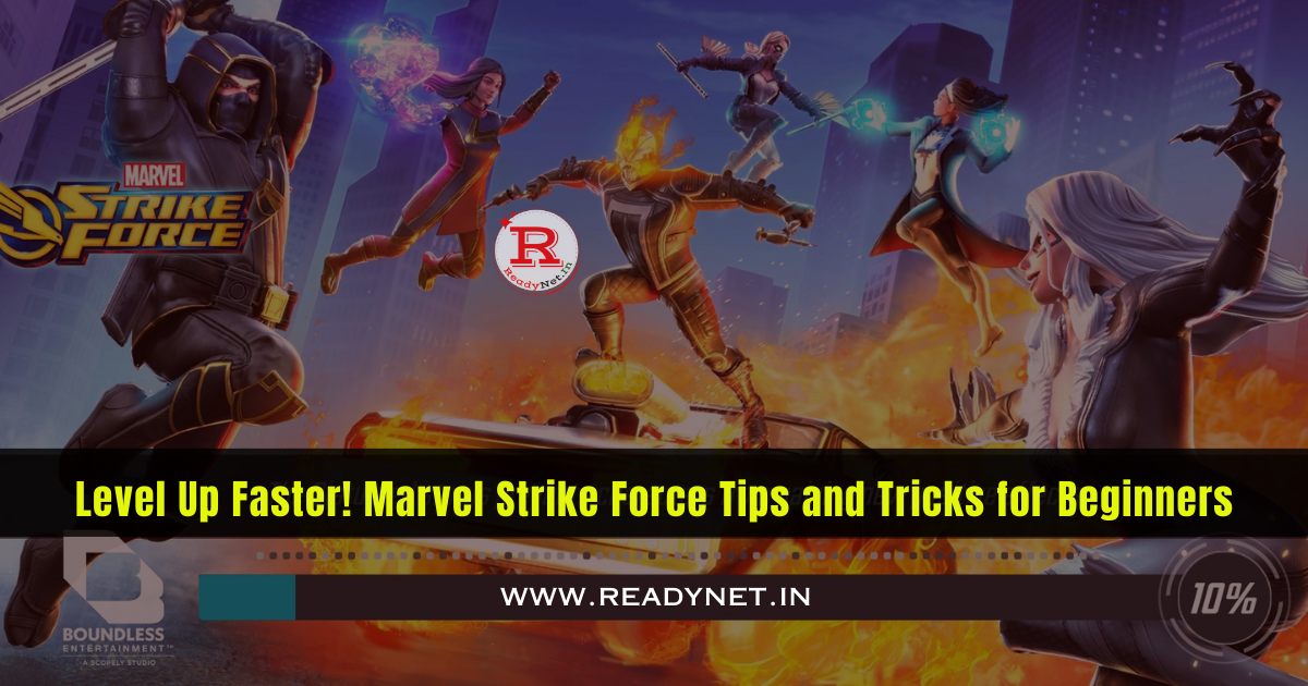 Level Up Faster! Marvel Strike Force Tips and Tricks for Beginners