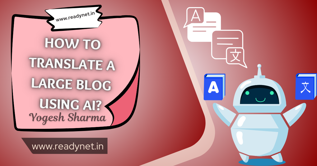 How to translate a large blog using AI
