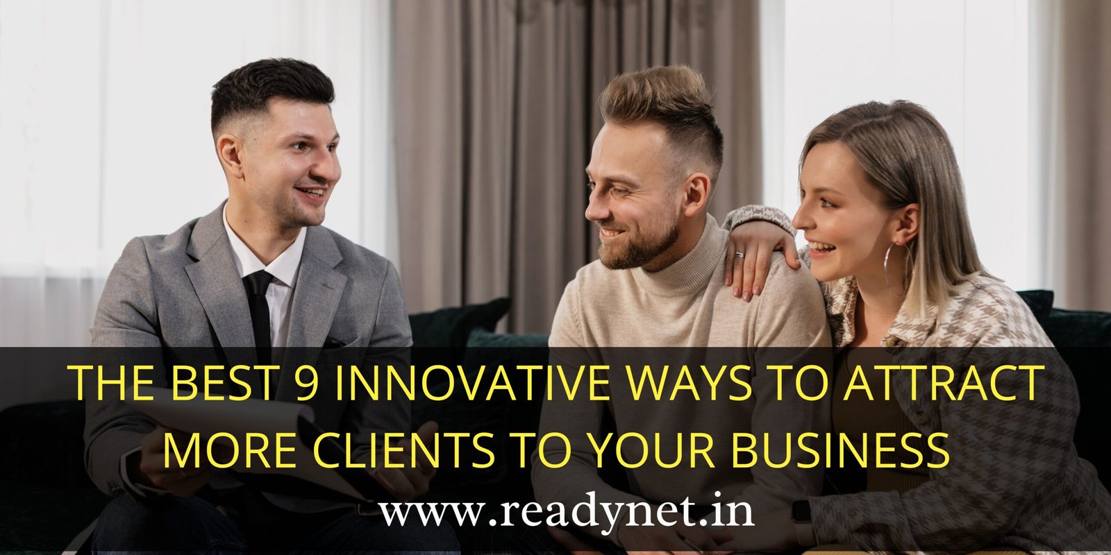 The best 9 innovative ways to attract more clients to your business